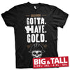 Billede af Gold Rush, Gold Rush: Gotta Have Gold T-Shirt (Big & Tall)