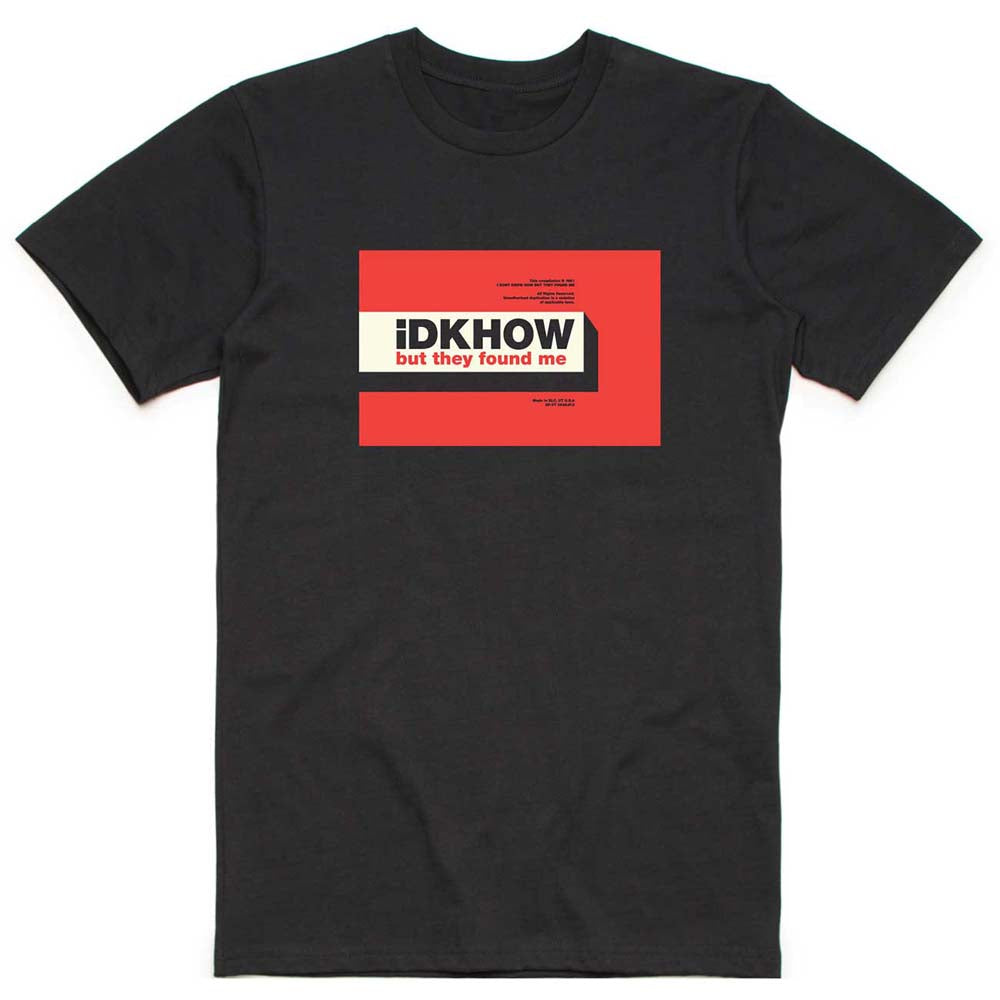 Billede af iDKHow But They Found Me T-shirt