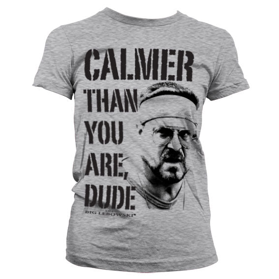 Billede af The Big Lebowski, Calmer Than You Are, Dude T-shirt (Kvinder)