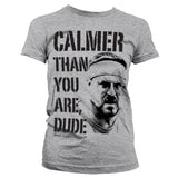 Billede af The Big Lebowski, Calmer Than You Are, Dude T-shirt (Kvinder)