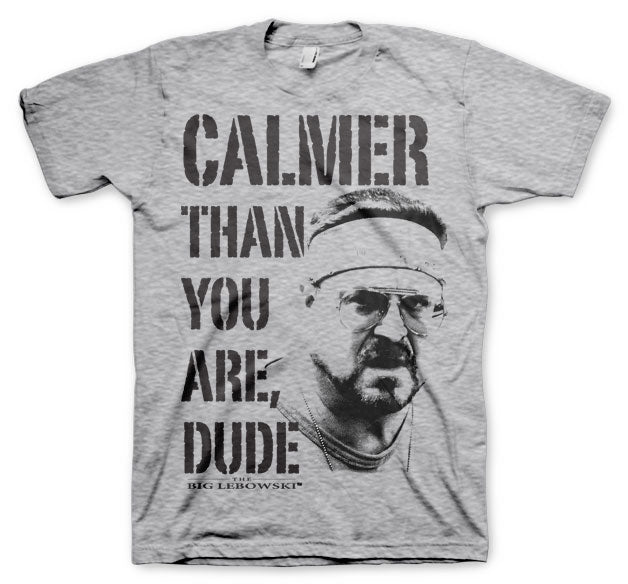 Billede af The Big Lebowski, Calmer Than You Are, Dude T-Shirt