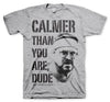 Billede af The Big Lebowski, Calmer Than You Are, Dude T-Shirt