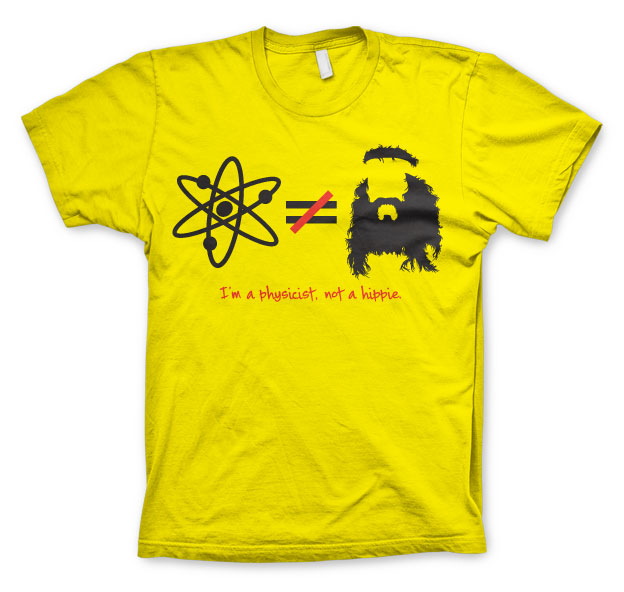 Billede af The Big Bang Theory, I´m A Physicist, Not A Hippie T-Shirt